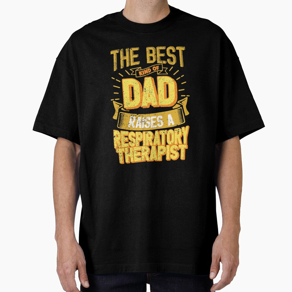 This Great Gifts For Dad From Daughter - The Best Kind Of Dad Raises a Respiratory Therapist - Unique gift for him your Father or Husband by Orange Pieces