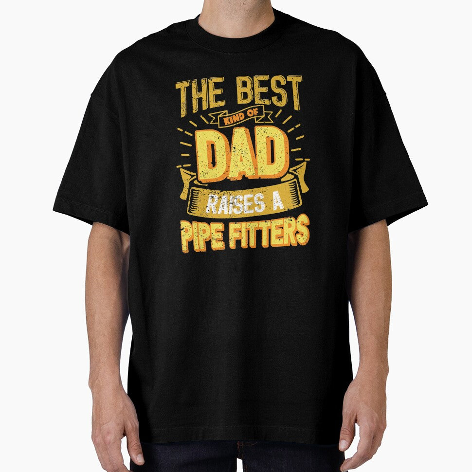 This Great Gifts For Dad From Daughter - The Best Kind Of Dad Raises a Pipe Fitters - Unique gift for him your Father or Husband by Orange Pieces
