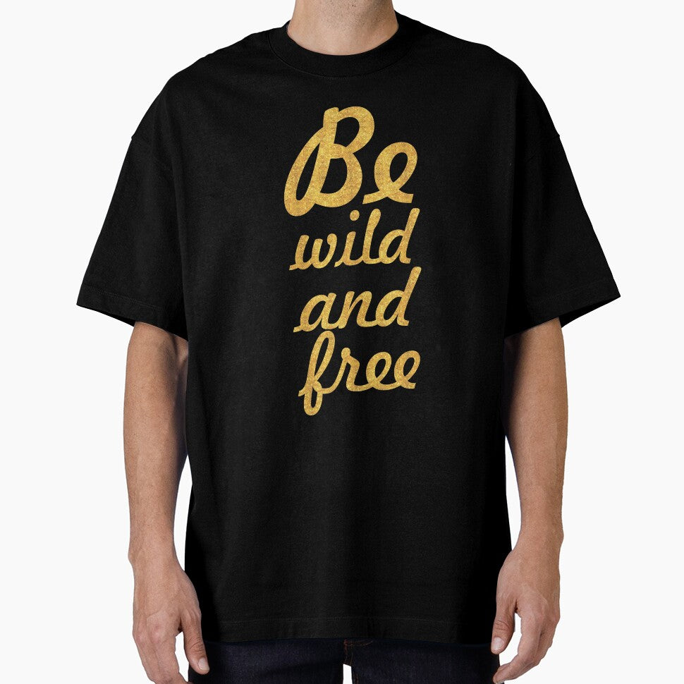 Be wild and free... Inspirational Quote by Powerofwordss