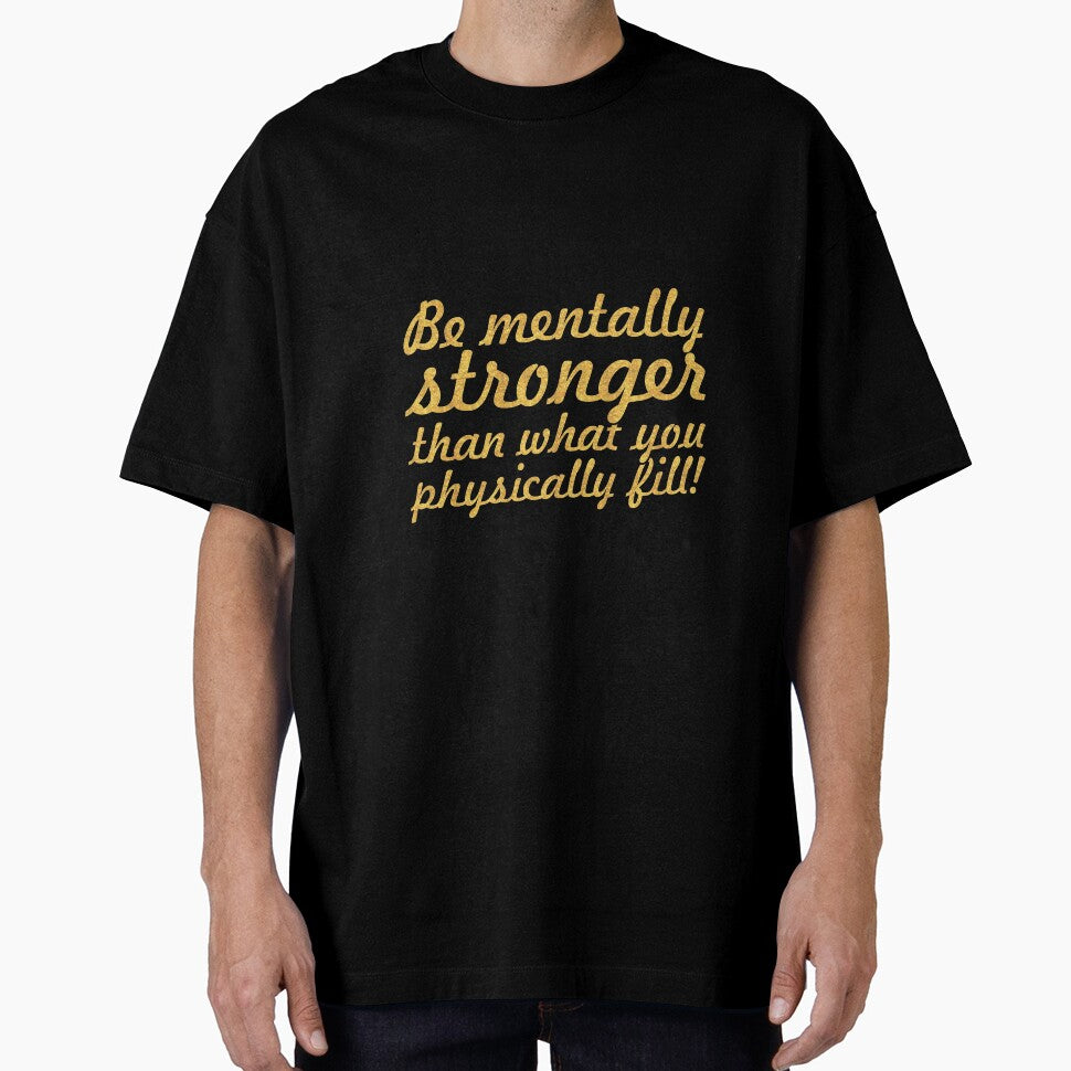 Be mentally stronger... Gym Motivational Quote by Powerofwordss