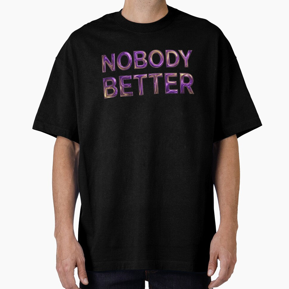 Nobody Better Statement by Rosy Images California