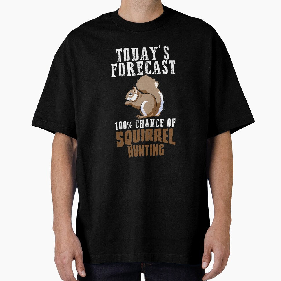 Today's Forecast 100% chance of Squirrel hunting white by hadleydesigns