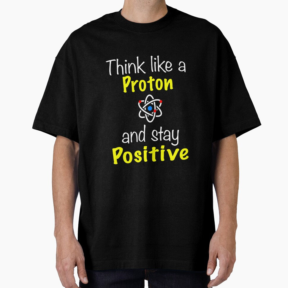 Funny Chemistry Design Proton Stay Positive by drwigglebutts