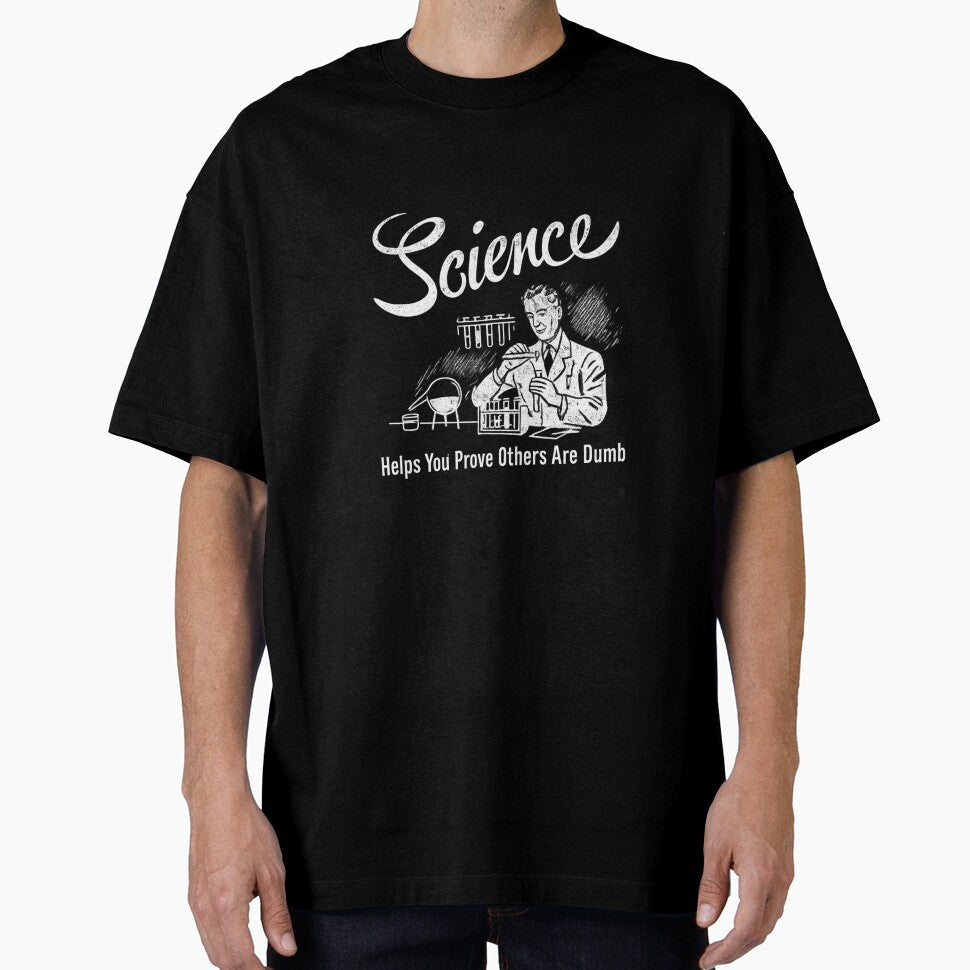 Science Helps You Prove Others Are Dumb Funny Nerd Humor by Dujosufot