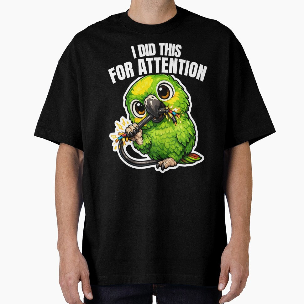 I Did This For Attention – Funny Amazon Parrot Owner Gift by FeatherChaos