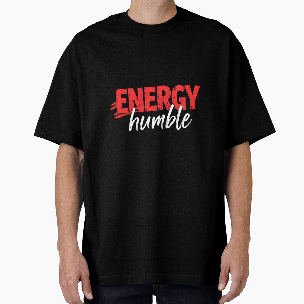 Energy Humble – Funny Quote by LR Vibe Studio