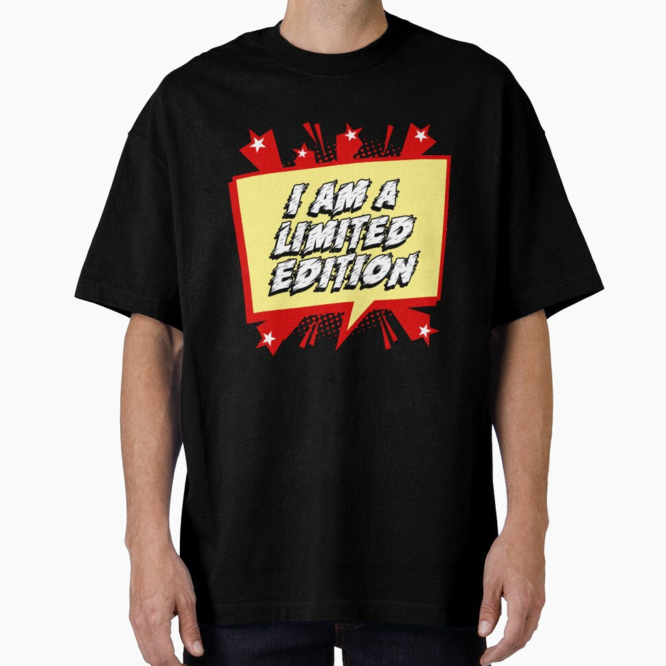 I Am A Limited Edition by crazydotdesigns