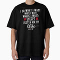 I Do What I Want When I Want Where I Want Except I Gotta Ask My wife one sec anniversary gift funny t shirt by STDesignss