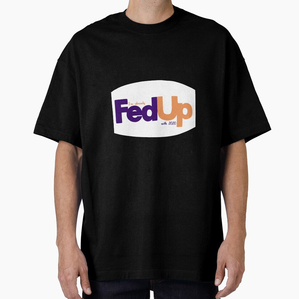 Fed Up with 2020 Fed Ex Parody Logo by alainakozyart