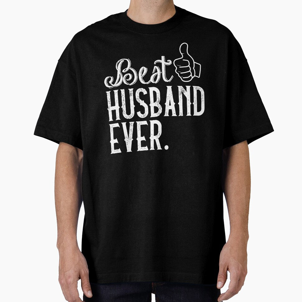 Best Husband Ever anniversary gift funny t shirt by STDesignss
