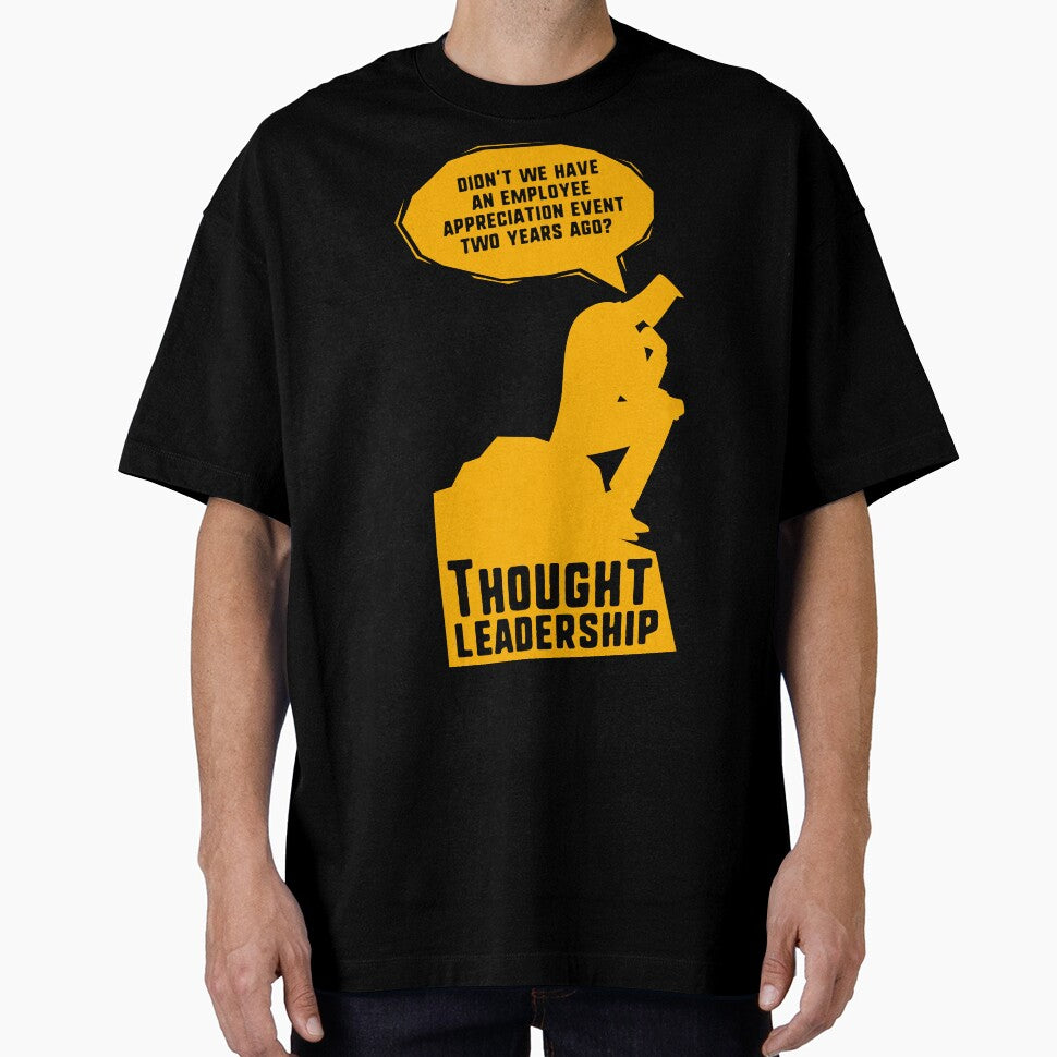 thought leadership - didn't we have an employee appreciation event by jimmyroyaltee