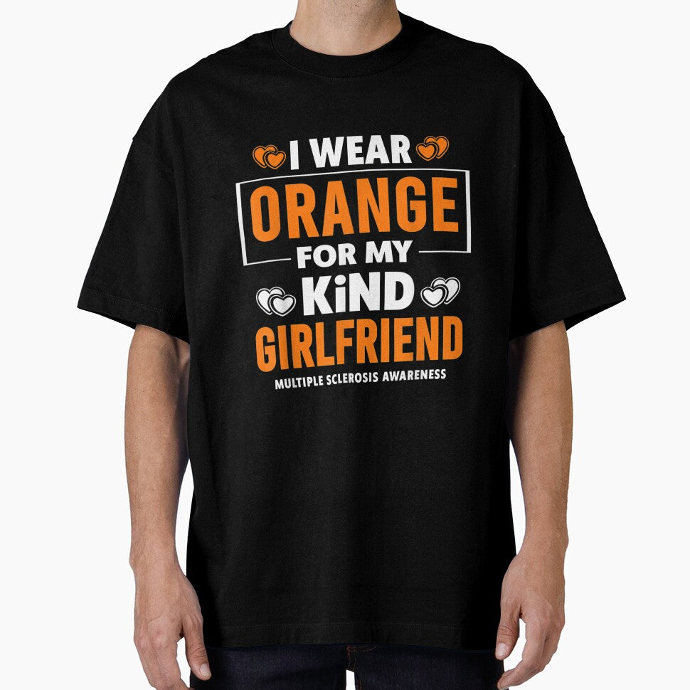 I Wear Orange For My Girlfriend Ms Multiple Sclerosis by mchargue12