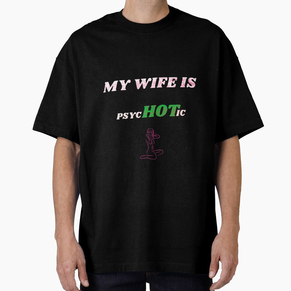 My Sitting Wife is Psychotic Adult Humor Graphic Novelty Sarcastic by DKA-2ndBoy