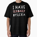 I Have Dyslexia by Texterns