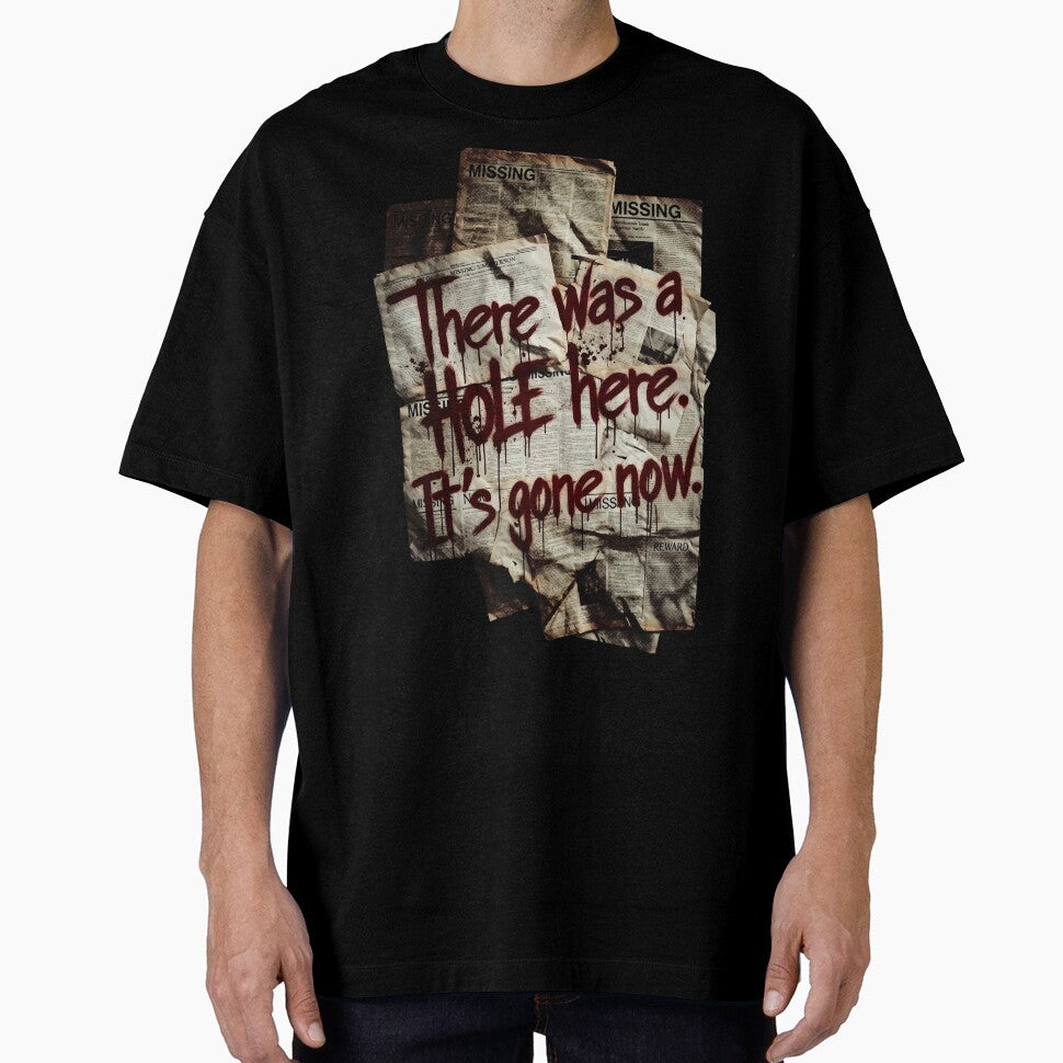 There Was a Hole Here It's Gone Now Silent Hill Quote T-Shirt Silent Hill 2 Remake F 3 by Senpaiwaves