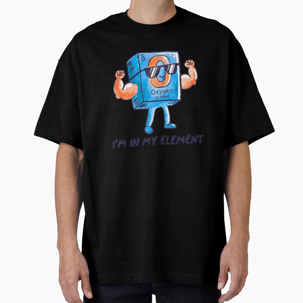 Oxygen I'm In My Element | Chemistry Humor | Science Student Gift by LabAndLight