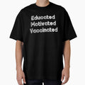Educated Motivated Vaccinated by Inspiring Strokes