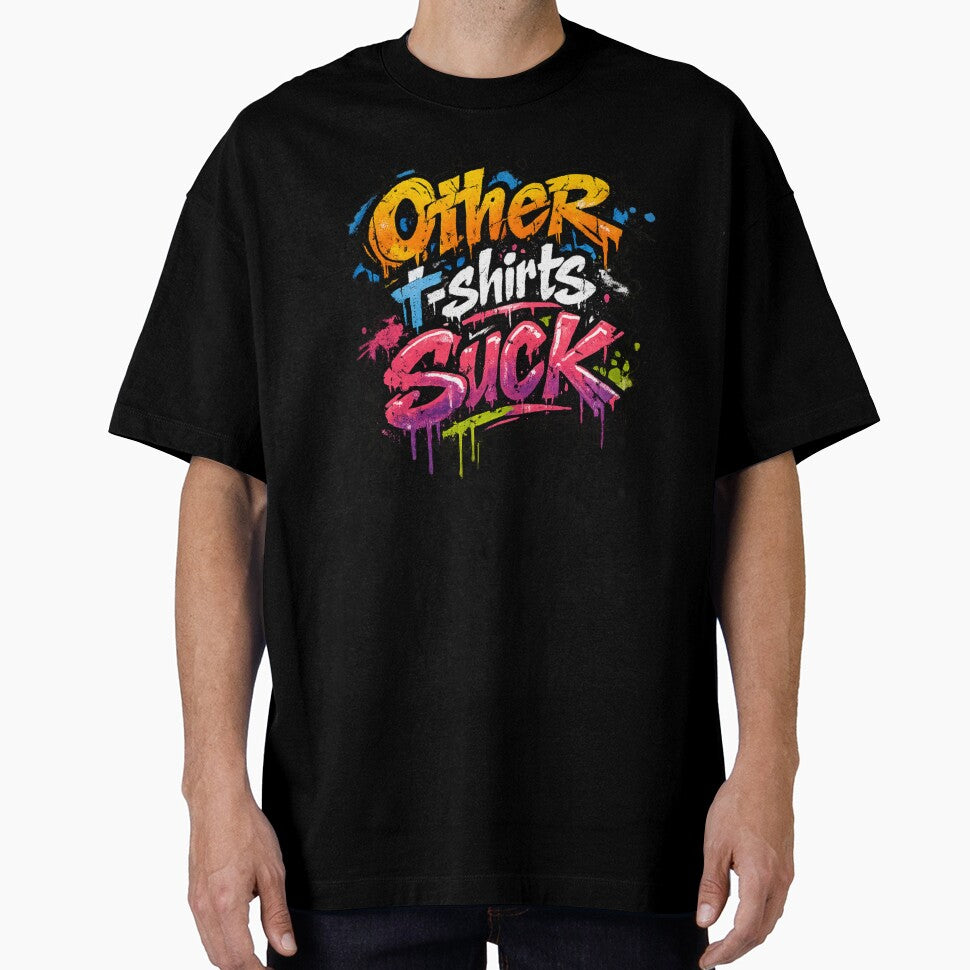 Other T-shirts Suck by Jimhebbe
