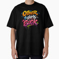 Other T-shirts Suck by Jimhebbe