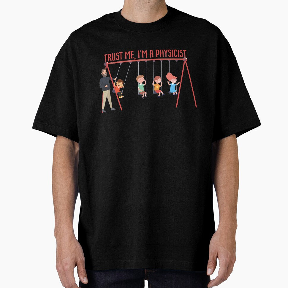 TRUST ME, I'M A PHYSICIST Science Themed Design by SCI-Boutique