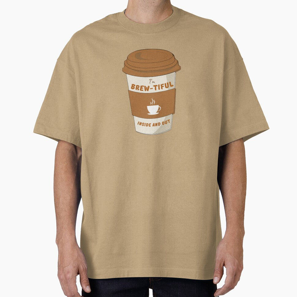 I'm Brew-tiful Inside and Out by ISG Designs