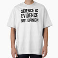 Science Is Evidence, Not Opinion- Science Design by the-elements