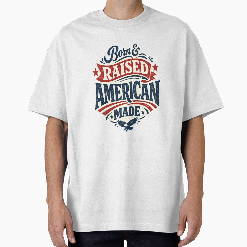 Born & Raised American Made – Vintage Patriotic Typography T-Shirt by D.Shop