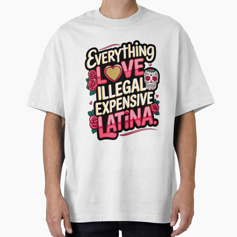 Everything Love Illegal Expensive Latina by TheWizArt