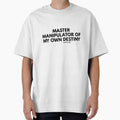 Master Manipulator of My Own Destiny – Sarcastic Attitude Quote by Latchkey Logic