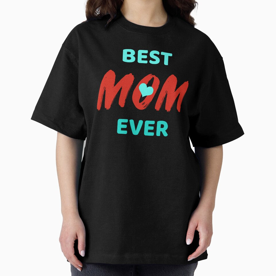 Best Mom Ever Customized T-shirts and Accessories by CreativRoyale