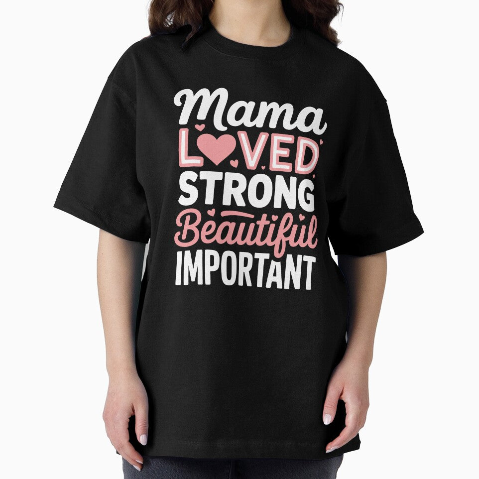 Mama Loved Strong Beautiful Important Heartfelt Mum Gift For Mother's Day by Say It With Ink