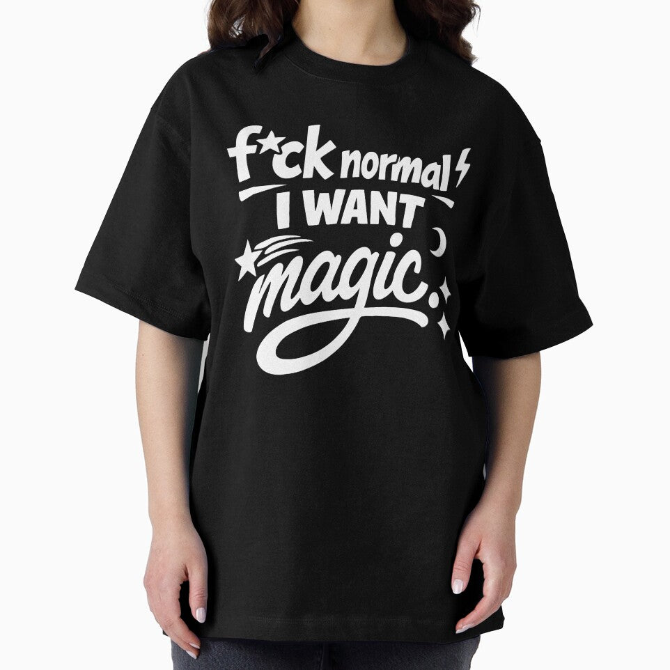 Fuck Normal I Want Magic by CreareAT