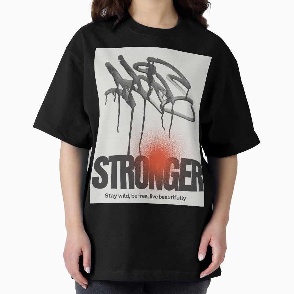 stronger stay wild , be free live beautifully by diyoor