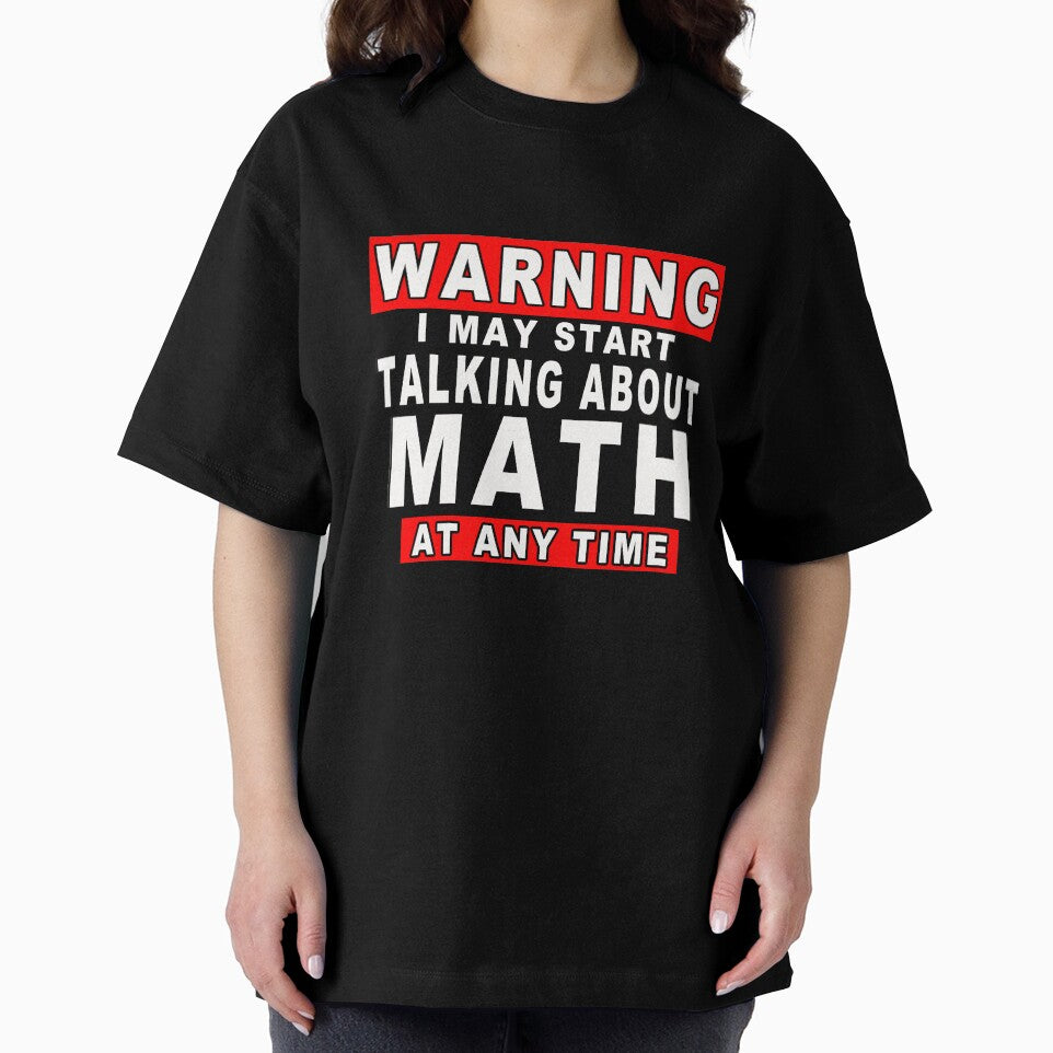 Warning I May Start Talking About Math At Any Time Funny Gift Idea by majeed10