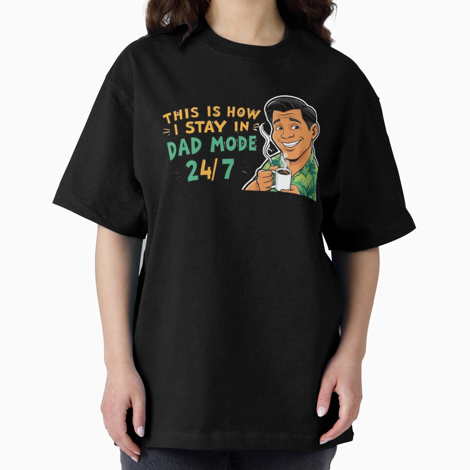 Dad On Mode 24/7 - Design for Awesome Dads by StormArte