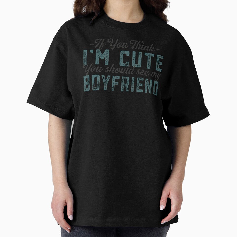 Girlfriend Quote If You Think I'm Cute You Should See My Boyfriend Funny Couple Gift by alenaz