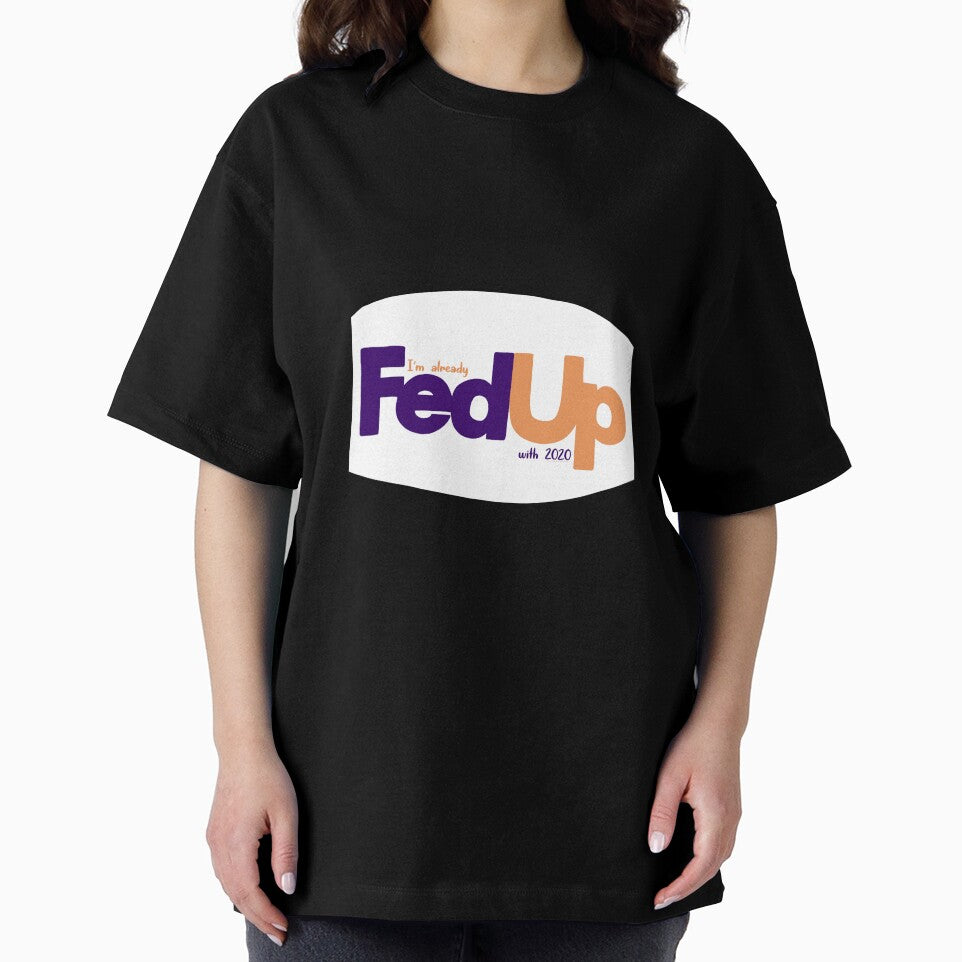 Fed Up with 2020 Fed Ex Parody Logo by alainakozyart