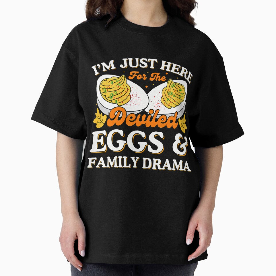 I'M Just Here For The Deviled Eggs And Family Drama by DeniseGetrude