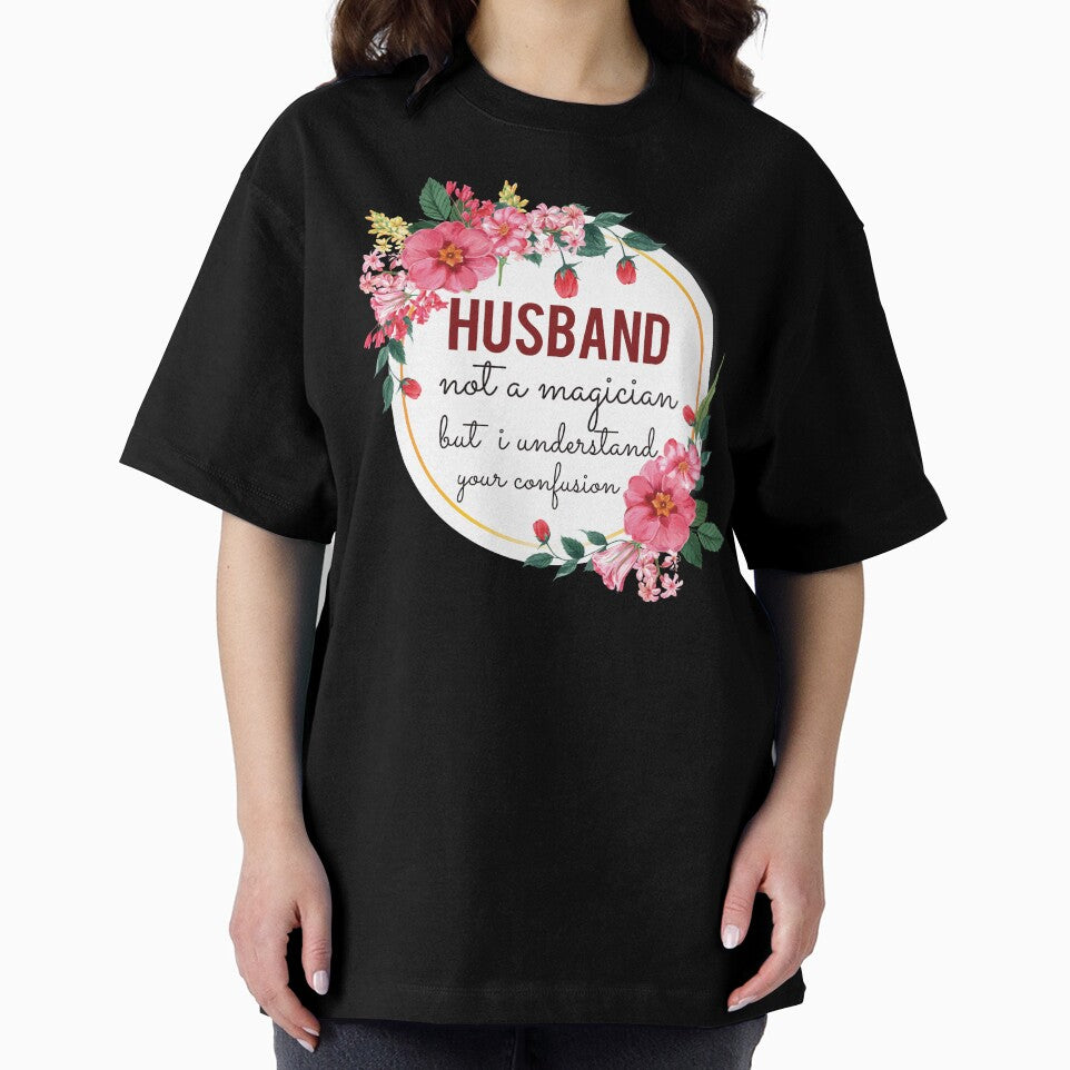 Husband Not A Magician But I Understand Your Confusion Husband Quotes Husband Funny Gift idea Funny Husband Design by Mmmm3344