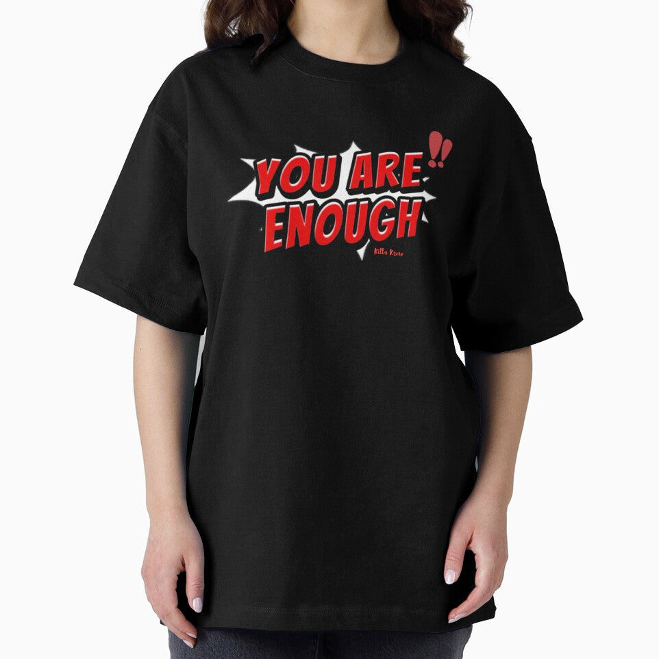 You are enough design by Killakrew
