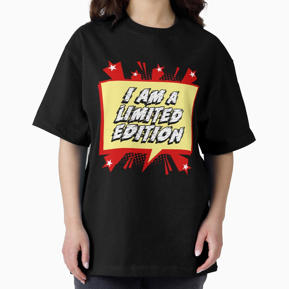 I Am A Limited Edition by crazydotdesigns