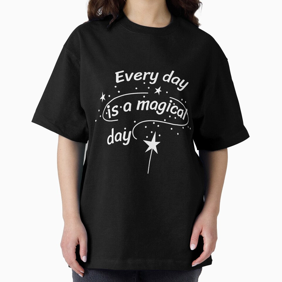 Every day is a magical day - Magic - Magician by ScauroraDesign