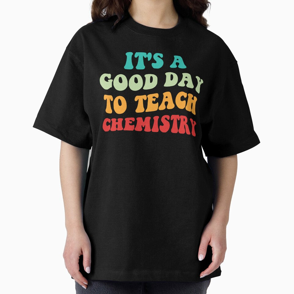 It's A Good Day To Teach Chemistry I by Lemon Pepper