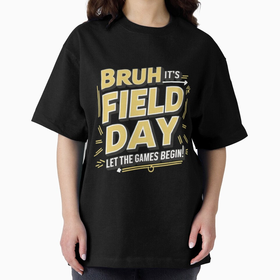 Bruh It’s Field Day Let The Games Begin Premium by SztylishDesigns