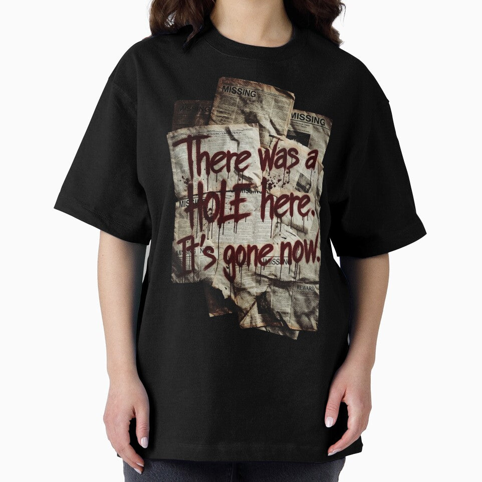 There Was a Hole Here It's Gone Now Silent Hill Quote T-Shirt Silent Hill 2 Remake F 3 by Senpaiwaves