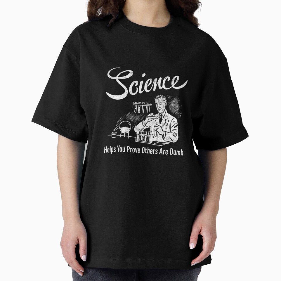Science Helps You Prove Others Are Dumb Funny Nerd Humor by Dujosufot