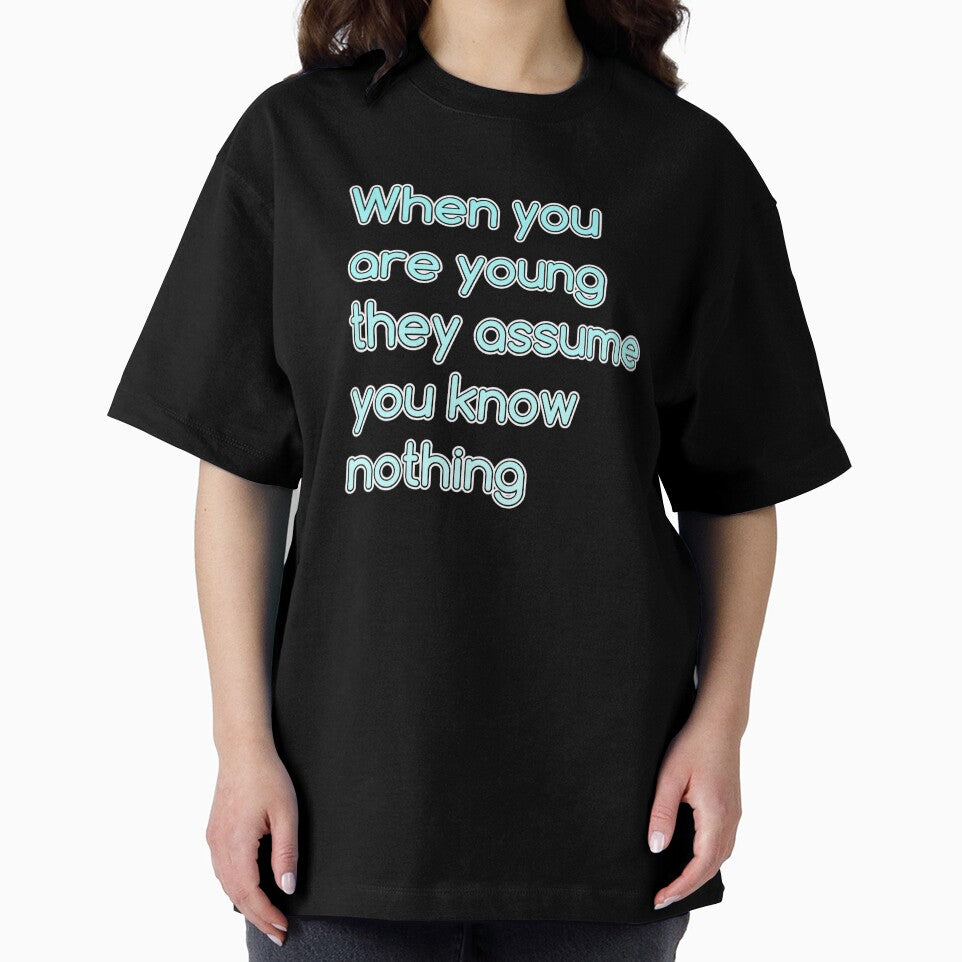 When you are young, people assume about you by PaperDreamPod
