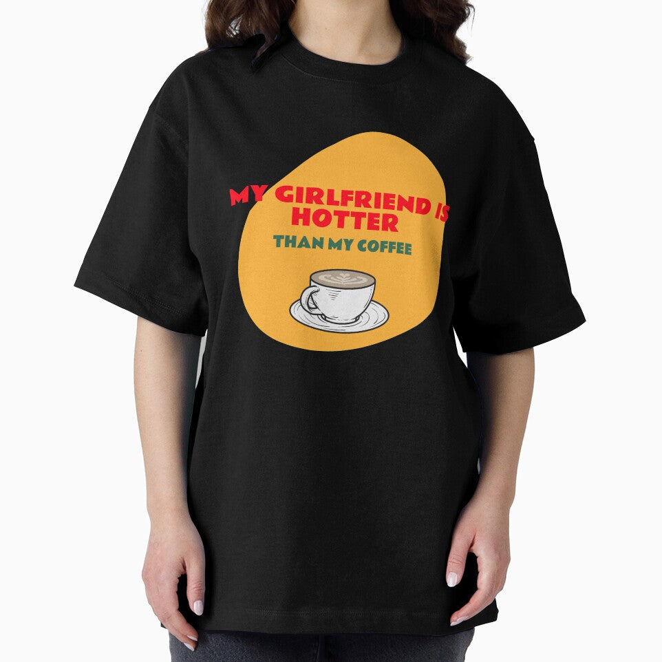 My Girlfriend Is Hotter Than My Coffee - Best Boyfriend Gag Gifts by SocialStreet