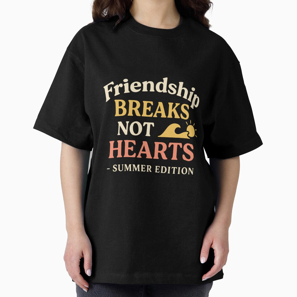 Friendship Breaks, Not Hearts – Summer Edition by ALITOPRINCE