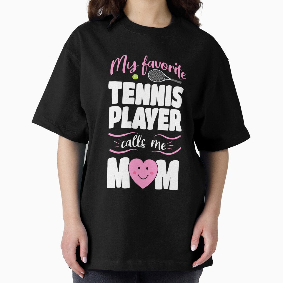 My Favorite Tennis Player Calls Me Mom by Funny Shirts Matter